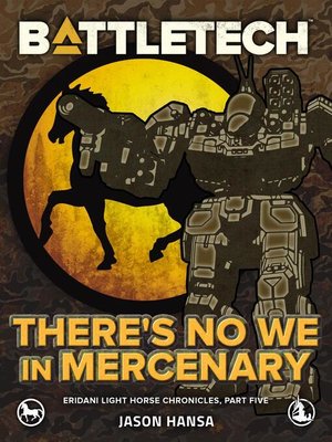 cover image of There's No We In Mercenary (Eridani Light Horse Chronicles, Part Five)